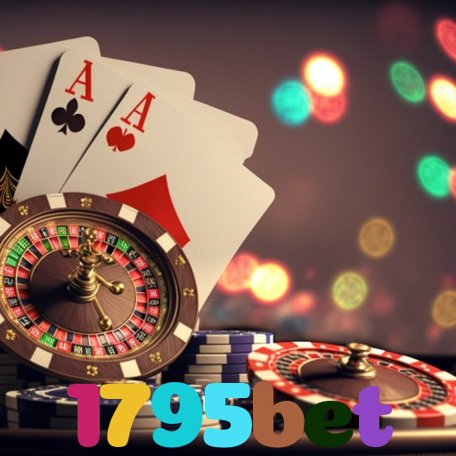 1795bet：Aposte nas melhores slots e conquiste prêmios como nunca!