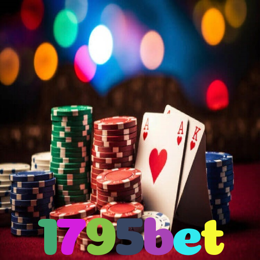 1795bet：Aposte no futebol, jogue poker e conquiste vitórias épicas!