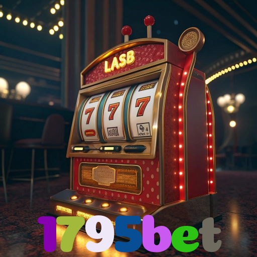 1795bet：Aposte nas melhores slots e conquiste prêmios como nunca!