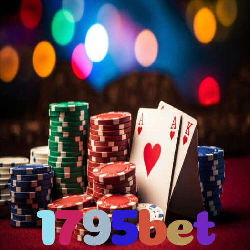 1795bet：Jogue poker, aposte no futebol e ganhe em grandes jogos de cassino!